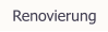 Renovierung