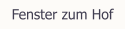 Fenster zum Hof