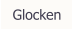 Glocken
