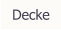 Decke