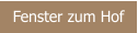 Fenster zum Hof